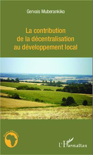 La contribution de la décentralisation au développement local