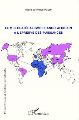 Le multilatéralisme franco-africain à l'épreuve des puissances