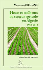 Heurs et malheurs du secteur agricole en Algérie 1962-2012
