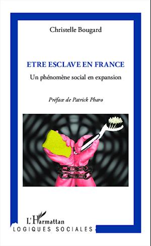 Etre esclave en France