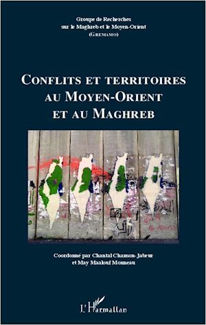 Conflits et territoires au Moyen-Orient et au Maghreb