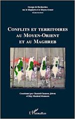 Conflits et territoires au Moyen-Orient et au Maghreb