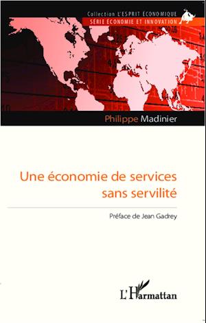 Une économie de services sans servilité