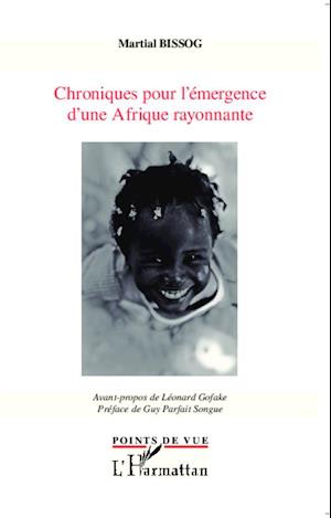 Chroniques pour l'émergence d'une Afrique rayonnante