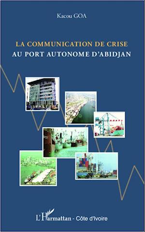 La communication de crise au port autonome d'Abidjan