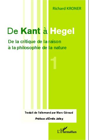 De Kant à Hegel (Tome 1)