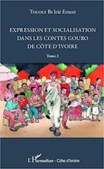 Expression et socialisation dans les contes gouro de Côte d'Ivoire Tome 2
