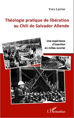 Théologie pratique de libération au Chili de Salador Allende