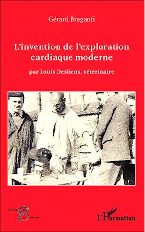 L'invention de l'exploration cardiaque moderne