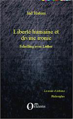 Liberté humaine et divine ironie