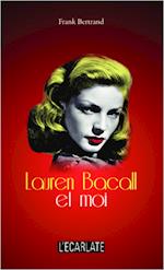 Lauren Bacall et moi