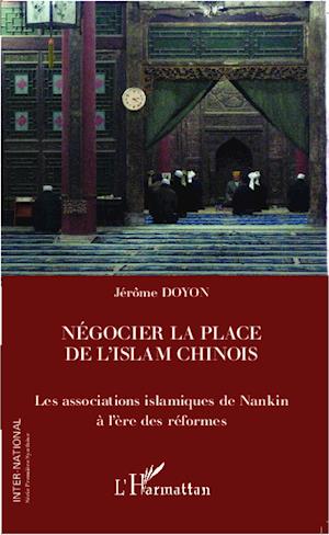 Négocier la place de l'islam chinois