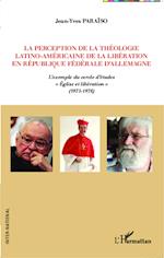 La perception de la théologie latino-américaine de la libération en république fédérale d'Allemagne