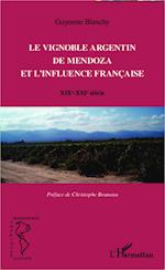 Le vignoble argentin de Mendoza et l'influence française