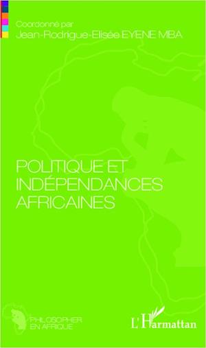 Politique et indépendances africaines