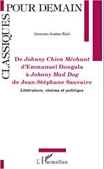 De <em>Johnny Chien Méchant</em> d'Emmanuel Dongola à <em>Johnny Mad Dog </em>de Jean-Stéphane Sauvaire