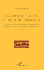 La réhistoricisation du kérygme coranique