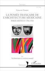 La pensée française de l'architecture mexicaine