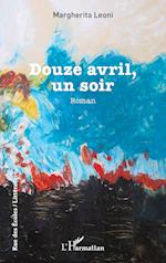 Douze avril, un soir