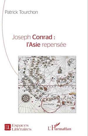 Joseph Conrad : l’Asie repensée