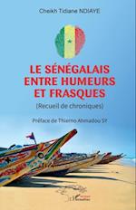 Le Sénégalais entre humeurs et frasques