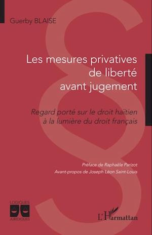 Les mesures privatives de liberté avant jugement