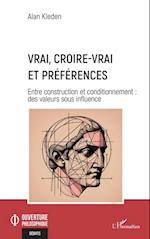 Vrai, croire-vrai et préférences