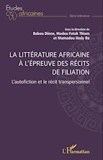 La littérature africaine à l’épreuve des récits de filiation