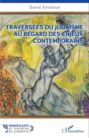 Traversées du judaïsme au regard des enjeux contemporains