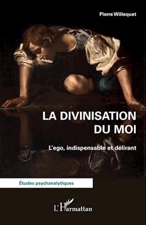 La divinisation du Moi