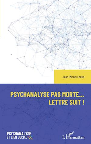 Psychanalyse pas morte... Lettre suit !