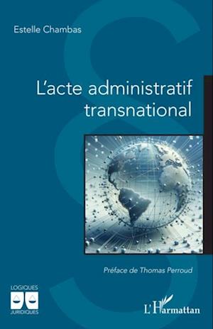 L''acte administratif transnational