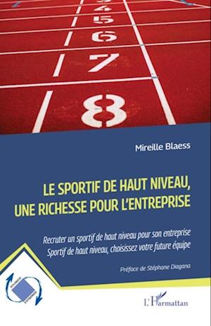 Le sportif de haut niveau, une richesse pour l''entreprise