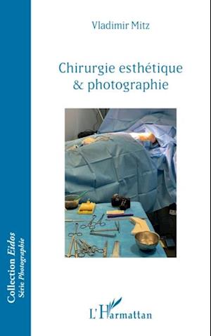 Chirurgie esthétique & photographie