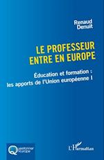 Le professeur entre en Europe