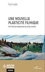 Une nouvelle plasticité filmique