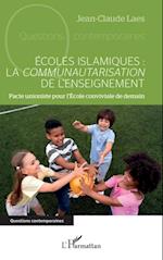 Écoles islamiques : la communautarisation de l''enseignement