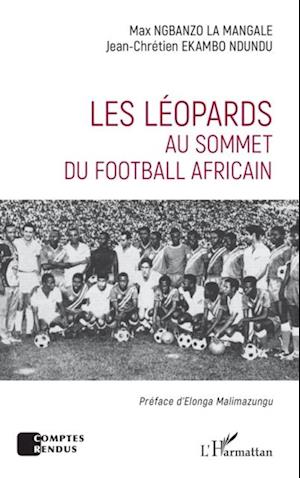 Les Léopards au sommet du football africain