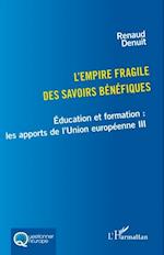 L''empire fragile des savoirs bénéfiques