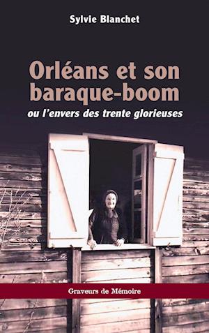 Orléans et son baraque-boom