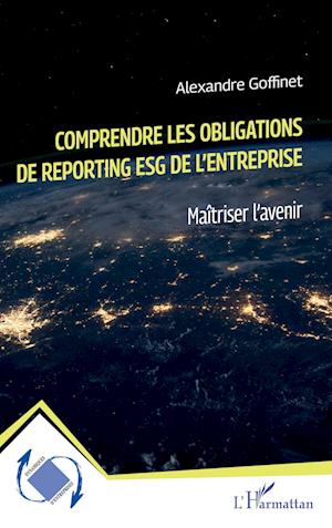 Comprendre les obligations de reporting ESG de l'entreprise