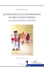 Justice royale et contrebande au siècle des Lumières