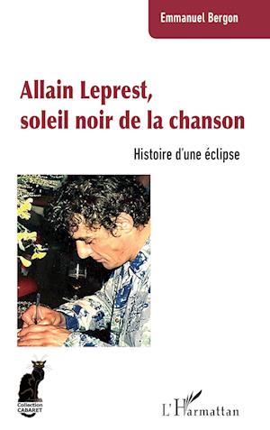 Allain Leprest, soleil noir de la chanson