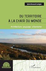 Du territoire à la chair du monde