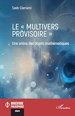 Le "multivers provisoire"