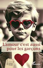 L¿amour c¿est aussi pour les garçons