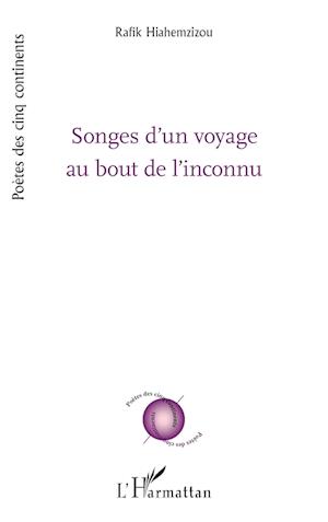 Songes d¿un voyage au bout de l¿inconnu