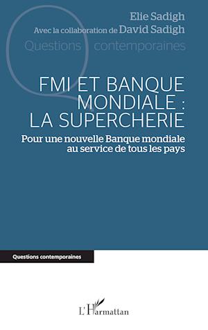 FMI et Banque mondiale : la supercherie