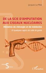 De la scie d¿amputation aux ciseaux nucléaires