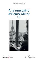 À la rencontre d¿Henry Miller